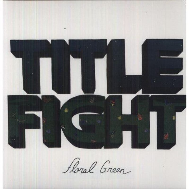 洋楽 title fight floral green LP Title Fight - Floral Green - LP | eBay