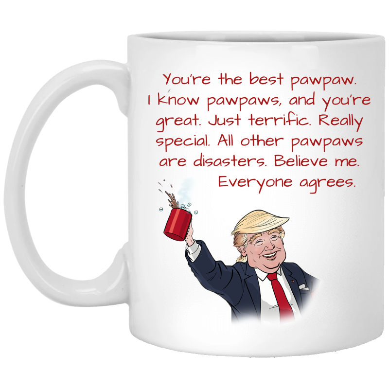 Funny Donald Trump Best Great Pawpaw 11 Oz White Gift Coffee Mug Ebay